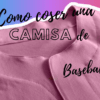Como coser una camisa de baseball